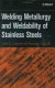 Welding Metallurgy and Weldability of Stainless Steels -- Bok 9780471473794