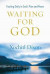 Waiting for God: Trusting Daily in God's Plan and Pace -- Bok 9781627079730