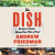 The Dish -- Bok 9780063136007