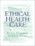 Ethical Health Care -- Bok 9780130453013