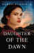 Daughter of the Dawn -- Bok 9781803143880