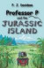 Professor P and the Jurassic Island -- Bok 9780954615116