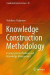 Knowledge Construction Methodology -- Bok 9789811398865