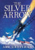 The Silver Arrow -- Bok 9780316539548