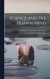 Science and the Human Mind -- Bok 9781018976136