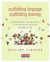 Scaffolding Language, Scaffolding Learning, Second Edition: Teaching English Language Learners in the Mainstream Classroom -- Bok 9780325056647