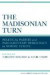 The Madisonian Turn -- Bok 9780472117475