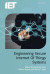 Engineering Secure Internet of Things Systems -- Bok 9781785610530