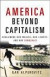America Beyond Capitalism -- Bok 9780471667308