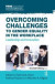 Overcoming Challenges to Gender Equality in the Workplace -- Bok 9781351285308