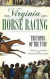 Virginia Horse Racing: Triumphs of the Turf -- Bok 9781540218551