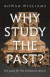 Why Study the Past? -- Bok 9780802876478
