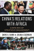 China's Relations with Africa -- Bok 9780231210003