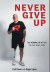 Never Give Up -- Bok 9781039124998