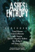 Ashes and Entropy -- Bok 9781938644276