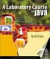 A Laboratory Course in Java -- Bok 9780763715014