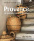 Provence : om vinområdena Provence och Södra Rhône - mina bästa viner, vingårdar, krogar och recept -- Bok 9789151982144