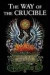 The Way of the Crucible -- Bok 9780892541546