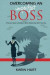 Overcoming an Imperfect Boss: A Practical Guide to Building a Better Relationship With Your Boss -- Bok 9780615977256
