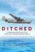Ditched: A Survivor's Story of a B-24 Lost at Sea during World War II -- Bok 9781977541147