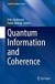 Quantum Information and Coherence -- Bok 9783319342979
