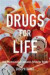 Drugs for Life -- Bok 9780822348719