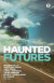 Haunted Futures -- Bok 9780957627185