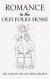 Romance In The Old Folks Home -- Bok 9781613790717