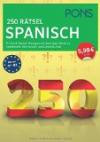 PONS 250 Rätsel Spanisch: Fit durch Rätsel-Übungen mit Quiz-Block zu Grammatik, Wortschatz u. Landeskunde