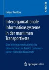 Interorganisationale Informationssysteme in der maritimen Transportkette: Eine informationsökonomische Untersuchung im Bereich containerisierter Hinterlandtransporte