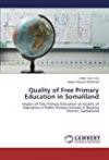 Quality of Free Primary Education in Somaliland: Impact of Free Primary Education on Quality of Education in Public Primary Schools in Borama District, Somaliland