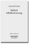 Radikale Selbstbestimmung: Eine Untersuchung zum Freiheitsverständnis bei Harry G. Frankfurt, Galen Strawson und Martin Luther (Collegium Metaphysicum)
