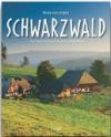 Reise durch den SCHWARZWALD - Ein Bildband mit über 210 Bildern - STÜRTZ Verlag