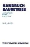 Handbuch Baubetrieb: Organisation Betrieb Maschinen (VDI-Buch)