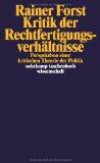 Kritik der Rechtfertigungsverhältnisse: Perspektiven einer kritischen Theorie der Politik (suhrkamp taschenbuch wissenschaft)