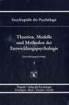 Enzyklopädie der Psychologie: Theorien, Modelle und Methoden der Entwicklungspsychologie: Serie 5 / BD 1