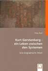 Kurt Gerstenberg - ein Leben zwischen den Systemen: Eine biographische Arbeit