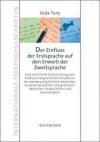 Der Einfluss der Erstsprache auf den Erwerb der Zweitsprache: Eine empirische Untersuchung zum Einfluss erstsprachlicher Strukturen bei zweisprachig ... (Internationale Hochschulschriften)