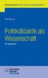 Gesamtwerk Politikunterricht, 4 Bde: Handbuch politische Bildung / Handbuch ökonomisch-politische Bildung / Kritische politische Bildung / Handbuch Medien in der politischen Bildung