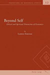 Beyond Self: Ethical and Spiritual Dimensions of Economics (Frontiers of Business Ethics, Band 12)