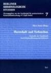 Herrschaft und Verbrechen: Kontrolle der Gesellschaft durch Kriminalisierung und Exklusion