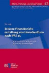 Externe Finanzberichterstattung von Umsatzerlösen nach IFRS 15: Bilanzrechtliche Analyse und praktische Auswirkungen (Bilanz-, Prüfungs- und Steuerwesen, Band 47)