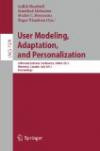 User Modeling, Adaptation, and Personalization: 20th International Conference, UMAP 2012, Montreal, Canada, July 2012 Proceedings: 20th International ... Applications, incl. Internet/Web, and HCI)