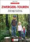 Zwergerl-Touren: Neue Wanderungen für die Kleinsten zwischen Allgäu und Karwendel