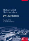 BWL-Methoden: Handbuch für Studium und Praxis
