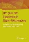 Das Grün-rote Experiment in Baden-württemberg: Eine Bilanz Der Landesregierung Kretschmann 2011-2016