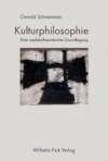 Kulturphilosophie. Eine medientheoretische Grundlegung