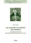 Die Existenz als Grenze des Wissens. Grundzüge einer Kritik der Philosophischen Anthropologie bei Karl Jasper