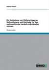 Die Bedeutung von Weltanschauung, Wahrnehmung und Ideologie für das außenpolitische Handeln individueller Akteure