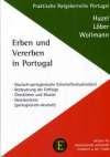 Erben und Vererben in Portugal: Handbuch für Erben und Erblasser